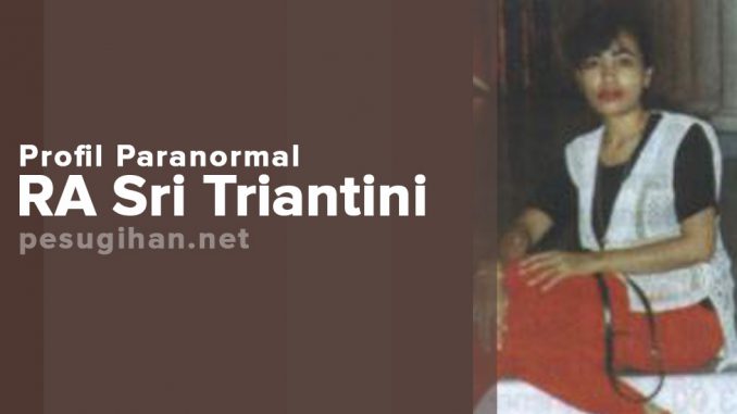 profil paranormal RA Sri Triantini