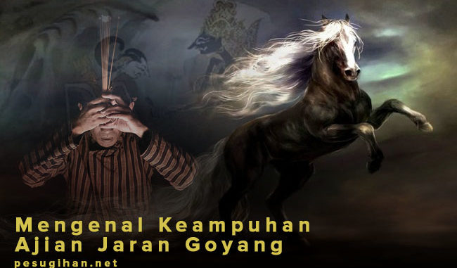mengenal ajian jaran goyang
