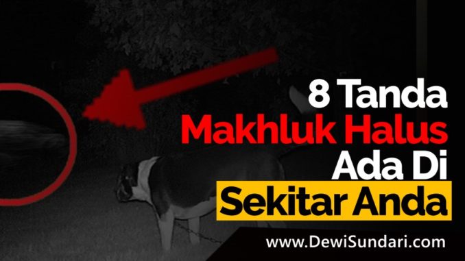 tanda ada keberadaan makhluk halus