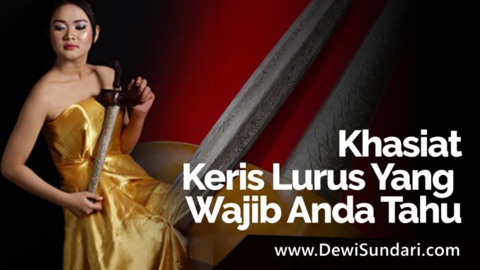 khasiat keris lurus
