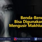 Benda-Benda Yang Dipercaya Dapat Mengusir Makhluk Halus