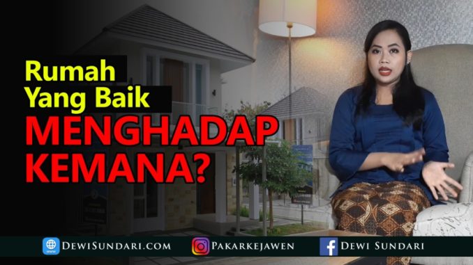 rumah yang baik menghadap kemana