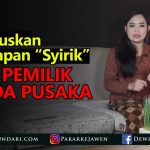 Meluruskan Anggapan “Syirik” Bagi Pemilik Benda Pusaka